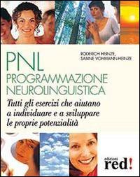 PNL. Programmazione neurolinguistica - Roderich Heinze,Sabine Vohmann-Heinze - copertina