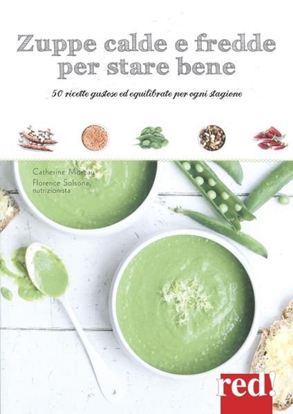 Zuppe calde e fredde per stare bene - Catherine Moreau,Florence Solsona-Guillem - copertina