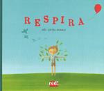 Respira. Ediz. a colori