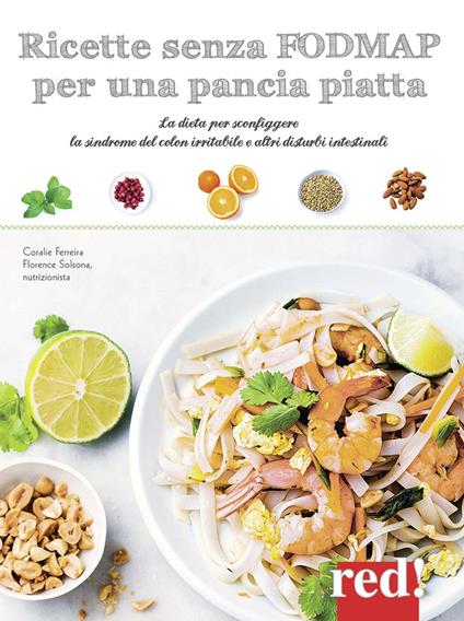 Ricette senza FODMAP per una pancia piatta. La dieta per sconfiggere la sindrome del colon irritabile e altri disturbi intestinali. Ediz. a colori - Coralie Ferreira - copertina