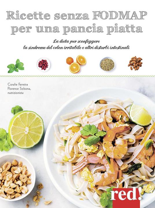 Ricette senza FODMAP per una pancia piatta. La dieta per sconfiggere la sindrome del colon irritabile e altri disturbi intestinali. Ediz. a colori - Coralie Ferreira - copertina