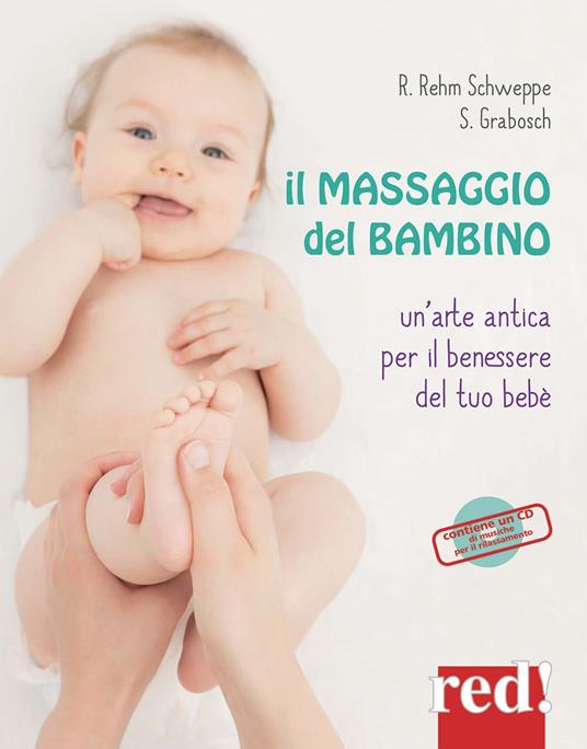 Il massaggio del bambino. Ediz. a colori. Con CD-Audio - Rahel Rehm-Schweppe,Sabine Grabosch - copertina