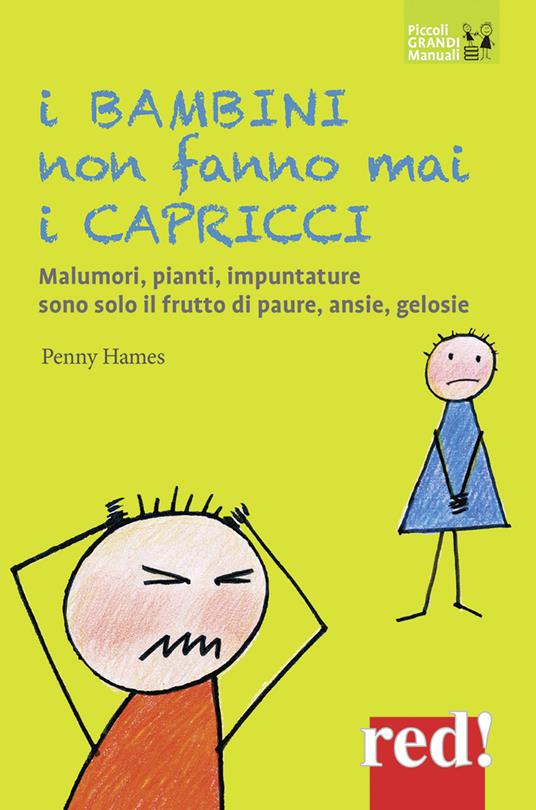 I bambini non fanno mai i capricci. Nuova ediz. - Penney Hames - copertina