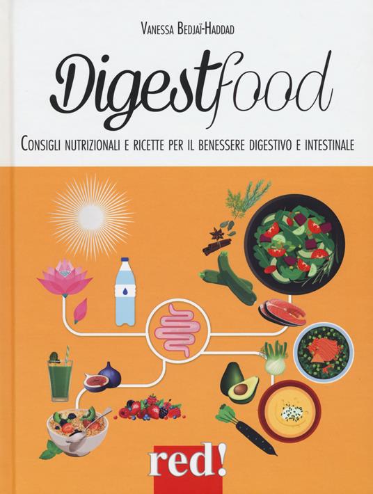 Digestfood. Consigli alimentari per il benessere digestivo e intestinale - Vanessa Bedjaï-Haddad - copertina