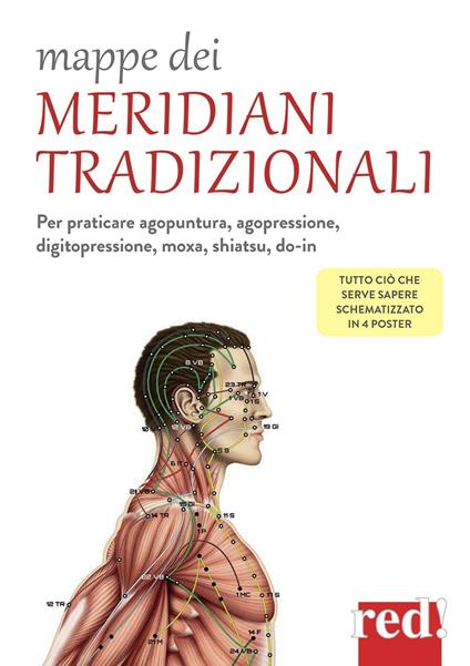 Mappe dei meridiani tradizionali. Per praticare agopuntura, agopressione, digitopressione, moxa, shiatsu, do-in - copertina