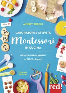 Libro Laboratori e attività Montessori in cucina Audrey Zucchi