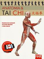 Anatomia & tai chi. Ediz. a colori. Con video tutorial