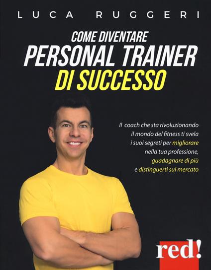 Come diventare personal trainer di successo - Luca Ruggeri - copertina