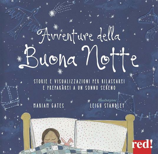 Avventure della buona notte. Storie e visualizzazioni per rilassarsi e prepararsi a un sonno sereno. Ediz. a colori - Mariam Gates - copertina