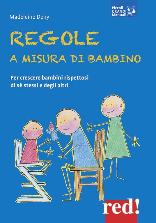 Regole a misura di bambino. Per crescere bambini rispettosi di se stessi e degli altri - Madeleine Deny - copertina