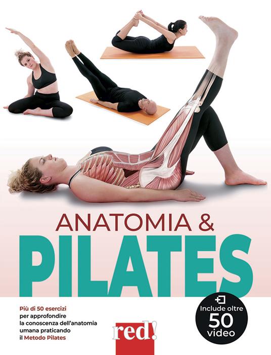 Anatomia & pilates. Più di 50 esercizi per approfondire la conoscenza dell'anatomia umana praticando il Metodo Pilates - Carmen Navarro Perello - copertina