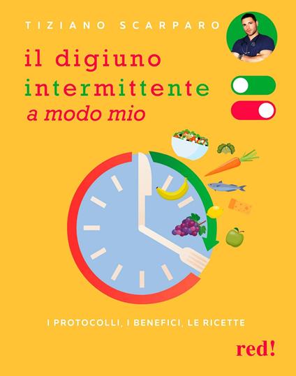Il digiuno intermittente a modo mio - Tiziano Scarparo - ebook