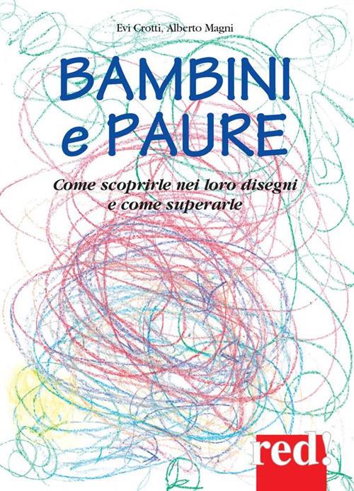 Bambini e paure - Evi Crotti,Alberto Magni - ebook