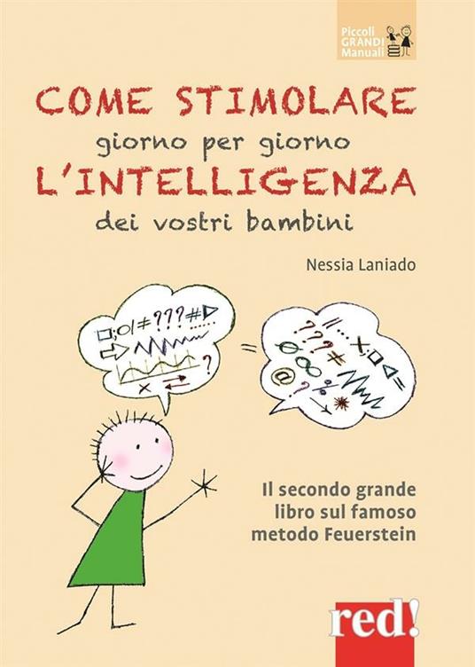 Come stimolare giorno per giorno l'intelligenza dei vostri bambini - Nessia Laniado - ebook