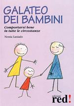 Galateo dei bambini. Comportarsi bene in tutte le circostanze