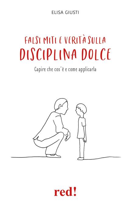 Falsi miti e verità sulla disciplina dolce - Elisa Giusti - ebook