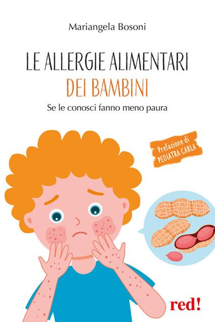 Le allergie alimentari dei bambini. Se le conosci fanno meno paura - Mariangela Bosoni - ebook