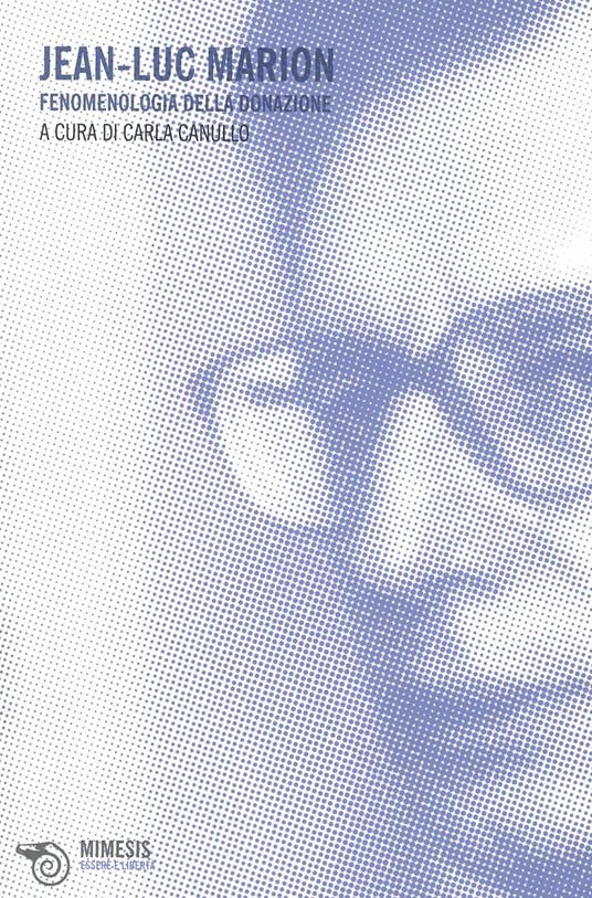 Jean-Luc Marion. Fenomenologia della donazione - Carla Canullo - copertina