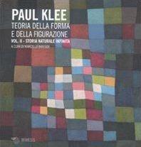 Teoria della forma e della figurazione. Ediz. illustrata. Vol. 2: Storia naturale infinita - Paul Klee - 2