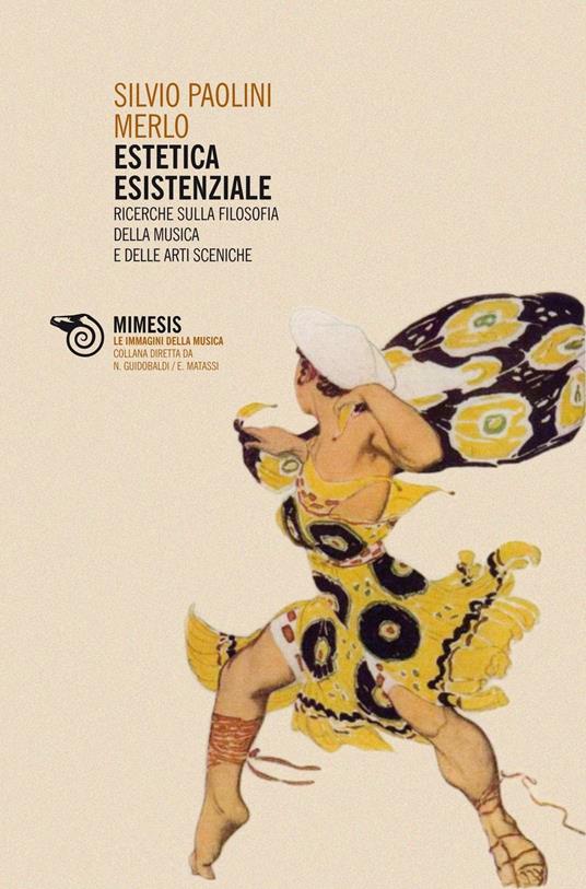 Estetica esistenziale. Ricerche sulla filosofia della musica e delle arti sceniche - Silvio Paolini Merlo - copertina