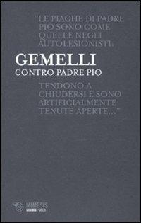 Contro padre Pio - Agostino Gemelli - copertina
