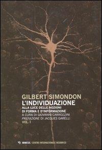 L' individuazione alla luce delle nozioni di forma e di informazione-Simondoniana - Gilbert Simondon - copertina