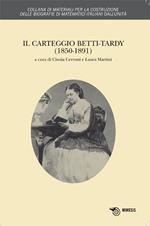 Il carteggio Betti-Tardy (1850-1891)