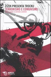 Zizek presenta Trockij. «Terrorismo e comunismo» - Slavoj Zizek - copertina