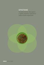 Episteme. Un laboratorio dei saperi e delle pratiche educative nella scuola superiore. Vol. 4