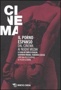 Il porno espanso. Dal cinema ai nuovi media - copertina