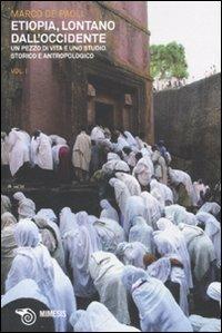 Etiopia, lontano dall'Occidente. Un pezzo di vita e uno studio storico e antropologico - Marco De Paoli - copertina