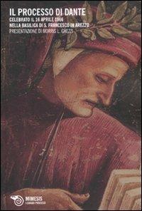 Il processo di Dante. Celebrato il 16 aprile 1966 nella basilica di San Francesco in Arezzo - copertina
