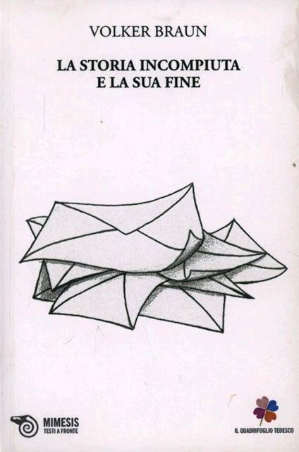 La storia incompiuta e la sua fine - Volker Braun - copertina