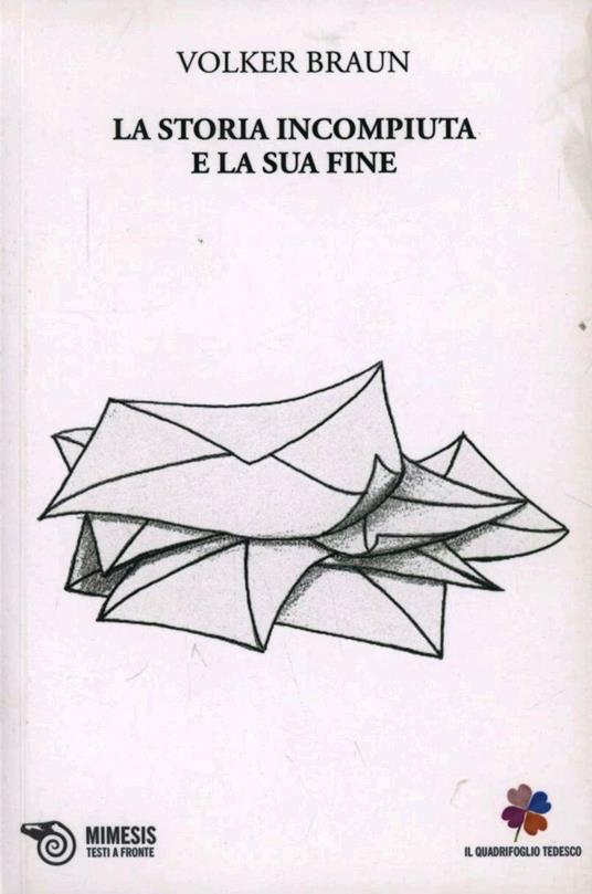 La storia incompiuta e la sua fine - Volker Braun - copertina