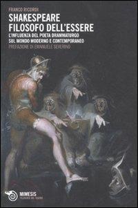 Shakespeare filosofo dell'essere. L'influenza del poeta drammaturgo sul mondo moderno e contemporaneo - Franco Ricordi - copertina