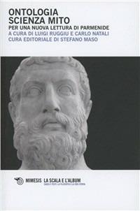 Ontologia e scienza del mito. Per una nuova lettura di Parmenide - copertina