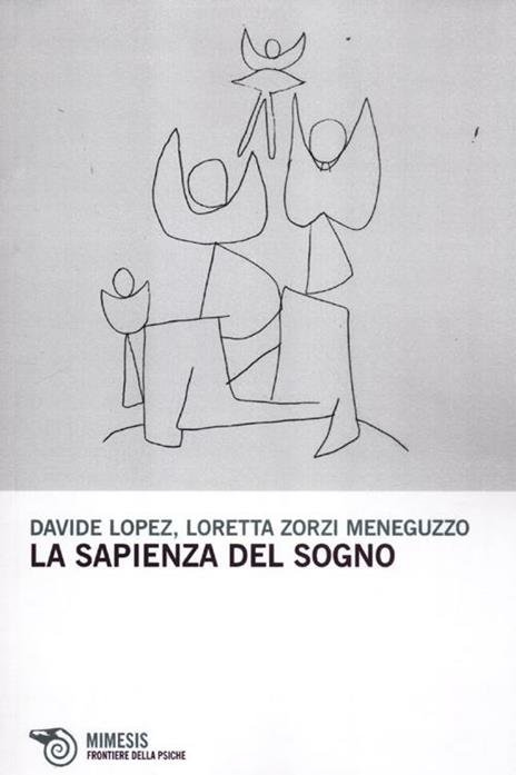 La sapienza del sogno - Davide López,Loretta Zorzi Meneguzzo - 2