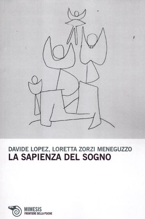 La sapienza del sogno - Davide López,Loretta Zorzi Meneguzzo - 2