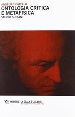 Ontologia critica metafisica. Studio su Kant