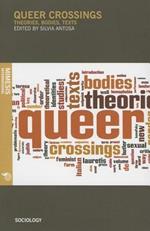 Queer crossings. Theories, bodies, texts
