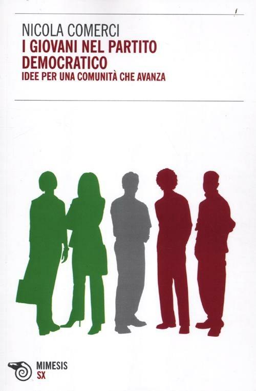 I giovani nel Partito Democratico. Idee per una comunità che avanza - Nicola Comerci - copertina