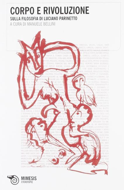 Corpo e rivoluzione. Sulla filosofia di Luciano Parinetto - copertina