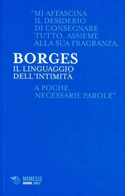 Il linguaggio dell'intimità - Jorge L. Borges - copertina