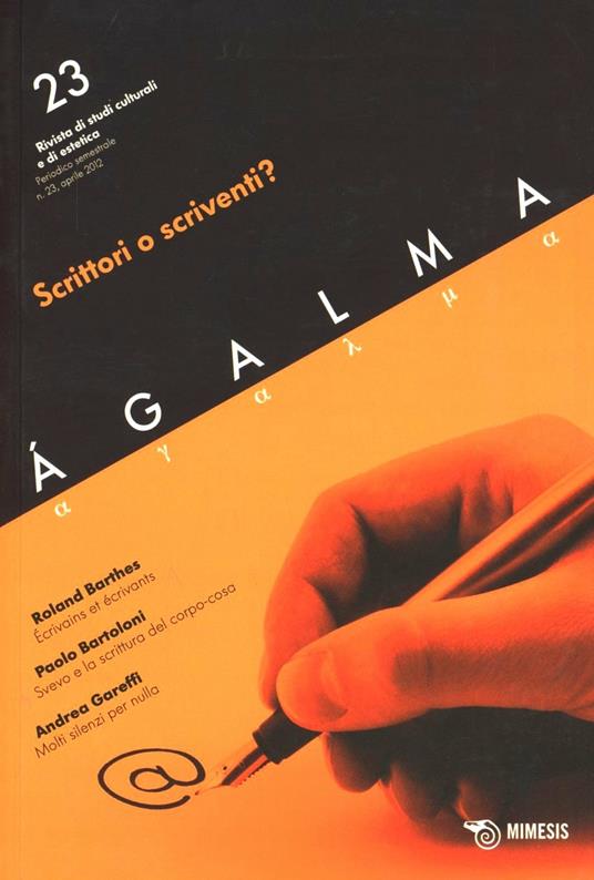 Ágalma. Vol. 23: Scrittori o scriventi?. - copertina