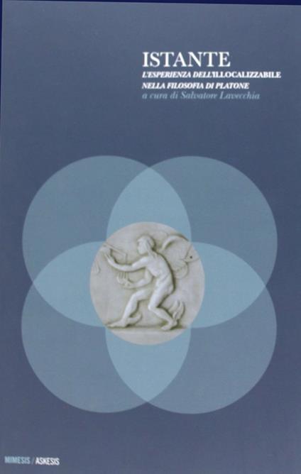 Istante. L'esperienza dell'illocalizzabile nella filosofia di Platone - copertina