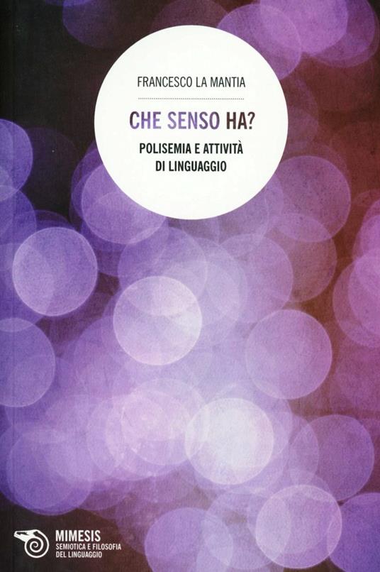 Che senso ha? Polisemia e attività di linguaggio - Francesco La Mantia - copertina