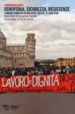 Xenofobia, sicurezza, resistenze. L'ordine pubblico in una città «rossa». Il caso Pisa