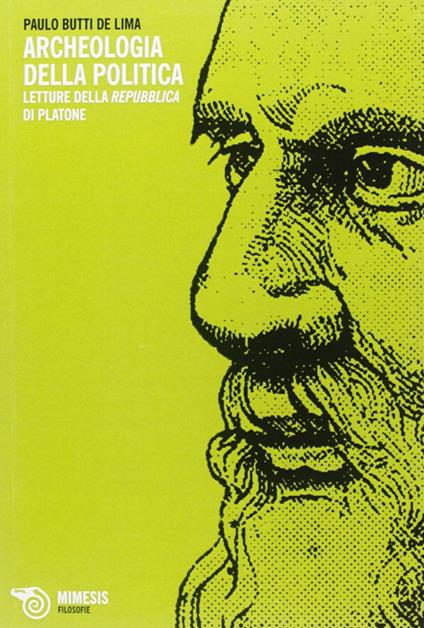 Un'archeologia della politica. Letture della Repubblica di Platone - Paolo Butti - copertina