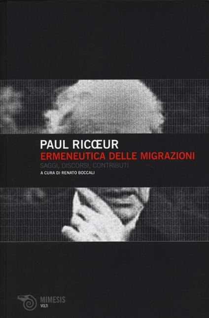 Ermeneutica delle migrazioni. Saggi, discorsi, contributi - Paul Ricoeur - copertina