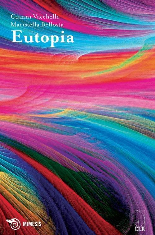 Eutopia - Gianni Vacchelli,Maristella Bellosta - copertina